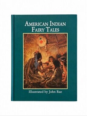 American Indian Fairy Tales Illustrated John Rae Hardback 1st Ed 1994